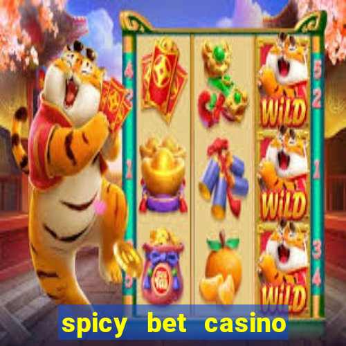 spicy bet casino como funciona